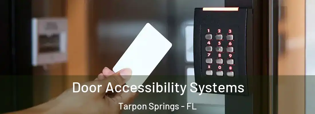 Door Accessibility Systems Tarpon Springs - FL