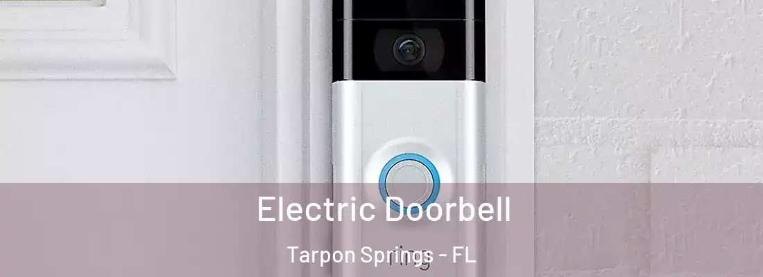  Electric Doorbell Tarpon Springs - FL