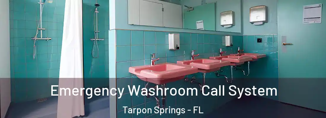 Emergency Washroom Call System Tarpon Springs - FL